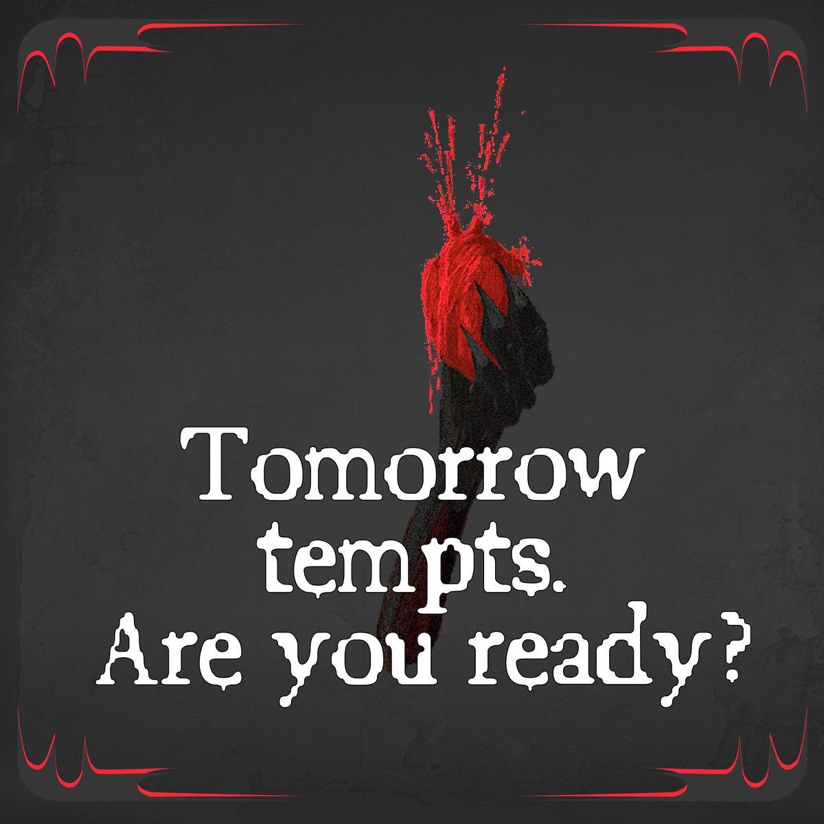 Tomorrow tempts. Are you ready? A hand holds a bleeding heart.